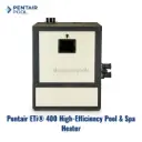 Pentair ETi 400 High-Efficiency Pool & Spa Heater (34567845)