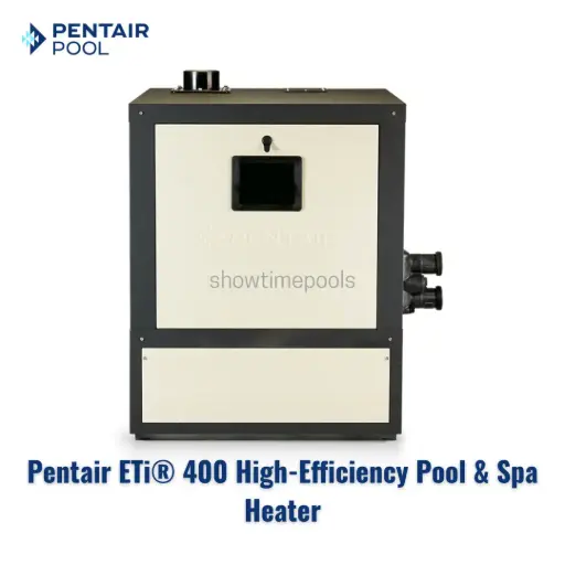 Pentair ETi 400 High-Efficiency Pool & Spa Heater (34567845)